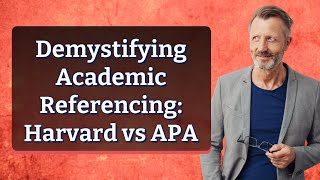 Demystifying Academic Referencing Harvard vs APA [upl. by Indira895]