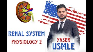 Renal physiology 2 USMLE Step 1 by Dr Yaser [upl. by Barthol]