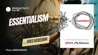 Essentialism by Greg McKeown Audiobook w Readthrough [upl. by Chretien]