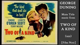 George Duning music from Two of a Kind 1951 [upl. by Neirod]