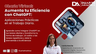 Charla Virtual  Aumenta tu Eficiencia con ChatGPT [upl. by Eecats]