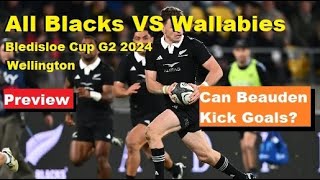 Preview All Blacks VS Wallabies 2024 Bledisloe Cup G2 Wellington Lineup Analysis News Prediction [upl. by Hoseia]