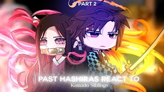 PAST HASHIRAS REACT TO KAMADO SIBLINGS  DEMON SLAYER  GACHA CLUB 22 [upl. by Sirah]