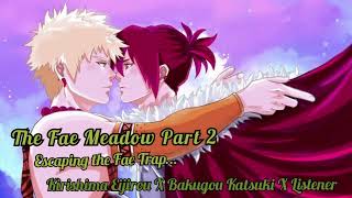 The Fae Meadow Part 2 Final  Kirishima X Bakugou X Listener [upl. by Adnoma438]