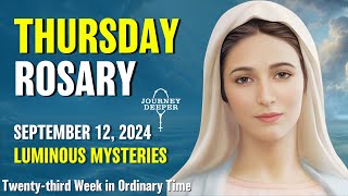 Thursday Rosary Luminous Mysteries of the Rosary 💙 September 12 2024 VIRTUAL ROSARY [upl. by Retlaw]