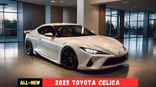 The Return of the Legend All New 2025 Toyota Celica GT Revealed [upl. by Nadoj356]