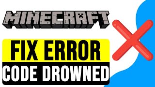 How to FIX MINECRAFT ERROR CODE DROWNED Failed to Login 2024  Fix Error Code Drowned [upl. by Rusell324]