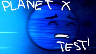 Planet X Test Animation  FanAnimation [upl. by Ilera]