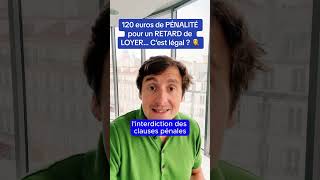 120 euros de pénalité pour un retard de loyer c’est légal  🏠⚖️💰 [upl. by Yelak473]