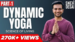 Free Yoga Videos Online  Beginners  Dynamic Yoga by Dr Sneh Desai  Part 1 [upl. by Vincenta541]