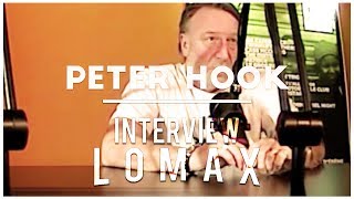 Peter Hook  Interview Lomax [upl. by Olimpia929]