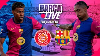 🔴 BARÇA LIVE  GIRONA VS FC BARCELONA  LA LIGA 2425 ⚽ [upl. by Yelsel78]