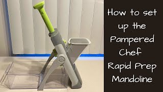 How to set up the Pampered Chef Rapid Prep Mandoline [upl. by Attesoj]