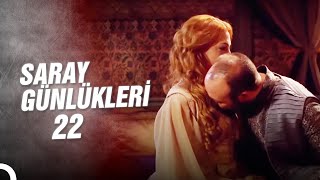 Saray Günlükleri 22  Hürrem Sultan Diyeceksiniz [upl. by Glynias]