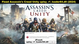 Fixed Assassins Creed Unity uplayr1loader64dll  Fixed uplayr1loader64dll Missing File [upl. by Oidualc]