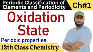 L15 Oxidation state  periodic properties  12th class chemistry  chno1 [upl. by Aivatal774]