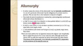 Allomorphy in English Morphs Grammatically Lexically and Phonologically conditioned allomorphs [upl. by Angela789]