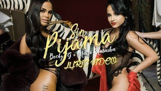 Becky G Natti Natasha  Sin Pijama Official Lyric Video [upl. by Ahk]