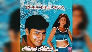 POOCHUDAVA MOVIE 🍿🍿🎥🎥 KADHAL KADHAL SONG 🎵🎵🎧🎧 [upl. by Aral818]