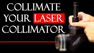 How to Collimate your Laser Collimator [upl. by Peednus]