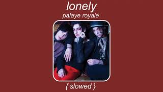 lonely  palaye royale slowed [upl. by Annahtur]