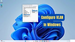 quotStepbyStep Guide Configuring VLAN on Windows 1110quot [upl. by Airotna]