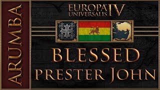 EU4 Blessed Prester John 1 [upl. by Iek]