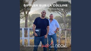 Siffler Sur La Colline DJ Marc feat Anthony Bernoty [upl. by Enelyahs]