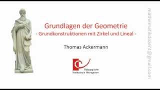 Grundlagen der Geometrie  Grundkonstruktionen mit Zirkel und Lineal Teil 1 [upl. by Atirehs260]