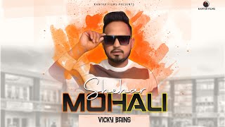 Shehar Mohali Official Video Vicky Bains  Jass E  New Punjabi Song [upl. by Firahs]