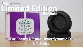 Fostex T50RP amp Beyerdynamic DT amp T Headphones  Dekoni Limtied Edition Earpads  Dekoni Audio [upl. by Sell]