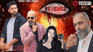 REVENGE Official Trailer  Anuj Thakur  Meerut Vines [upl. by Biel]