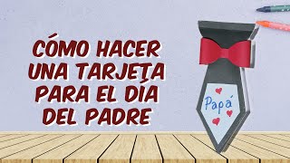 Cómo hacer una Tarjeta para el día del Padre paso a paso [upl. by Attegroeg]