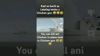 Kad se boriš sa letečeg tenkaYou can ani Chicken in plane takn in Chicken gun [upl. by Davey]