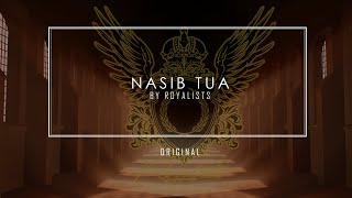 Nasib Tua  Royalists Official Lyrics Video [upl. by Columbus]