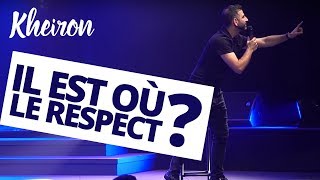 Il est où le respect   60 minutes avec Kheiron [upl. by Juna]