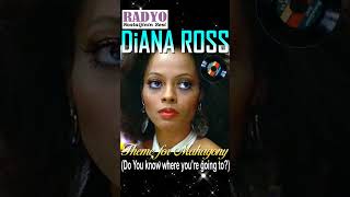 Diana Ross  Do you know where youre going to Theme from Mahogany [upl. by Gran850]