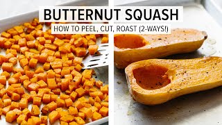 BUTTERNUT SQUASH  how to peel amp cut  roasted butternut squash 2 ways [upl. by Jakoba678]