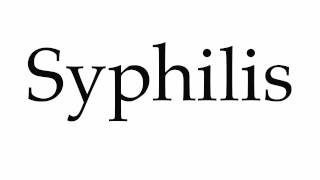 How to Pronounce Syphilis [upl. by Noseaj665]