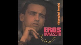 Eros Ramazzotti  Terra promessa Meneghel Remix [upl. by Anilec]