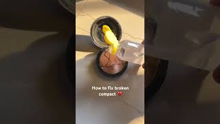 How to fix broken compact highlighter eyeshadow makeuphacks makeupfixer instareels [upl. by Ahsyad]