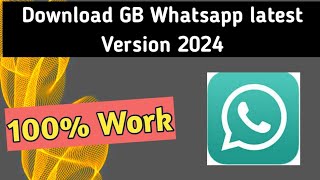 Download Gb Whatsapp latest version 2024  Download Gb Whatsapp version V 3037 [upl. by Neelrak]