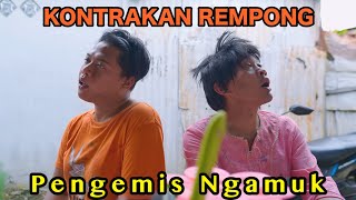 PENGEMIS NGAMUK  KONTRAKAN REMPONG EPISODE 836 [upl. by Bishop]