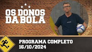 AO VIVO OS DONOS DA BOLA  16102024 [upl. by On]