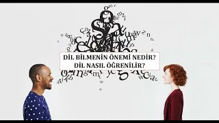 Dil Bilmenin Önemi Nedir Dil Nasıl Öğrenilir [upl. by Ihculo215]