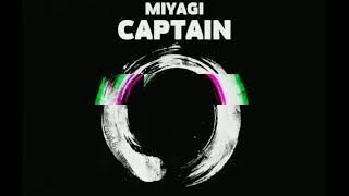 Miyagi – Captainremix [upl. by Yssirk]