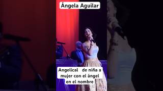 Ángela Aguilar la niña que lleva el ángel en su mismo nombre de niña a mujer demostrando su talento [upl. by Tomasz]