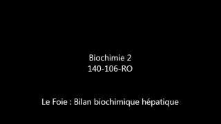 Le Foie  Bilan biochimique hépatique [upl. by Bertero]