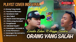 ORANG YANG SALAH COVER ZINIDIN ZIDAN FT ANGGA CANDRA  PURNAMA MERINDU  LAGU POP TERPOPULER 2024 [upl. by Fiora]