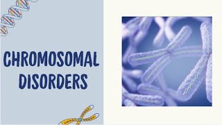 CHROMOSOMAL DISORDERS Class 12th [upl. by Januisz191]